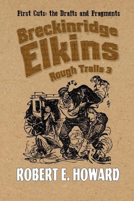 Robert E Howard | Breckinridge Elkins Rough Trails 3 | Taschenbuch | Englisch