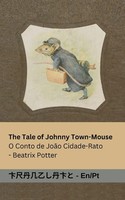 The Tale Of Johnny Town-Mouse / O Conto De JoãO Cidade-Rato Beatrix Potter Buch