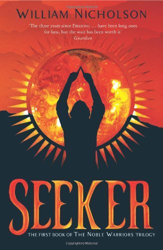 Seeker (Noble Warriors Trilogy) By William Nicholson. 9781405218955