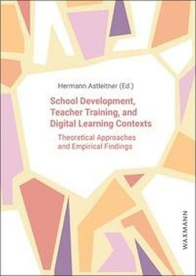 School Development, Teacher Training, and Digital Learning Contexts: Theoretical