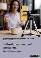 Selbstdarstellung Auf Instagram. Jugendliche, Influencer Und Die Rolle Des Selbs