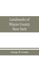 George W. Cowles | Landmarks Of Wayne County, New York | Taschenbuch | Englisch