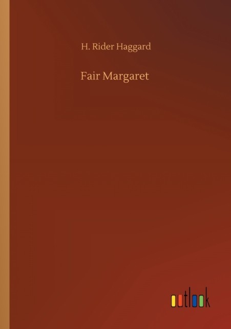 Fair Margaret by Sir H Rider Haggard PAPERBACK 9783752304701