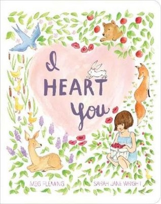 Meg Fleming I Heart You (Board Book) Classic Board Books