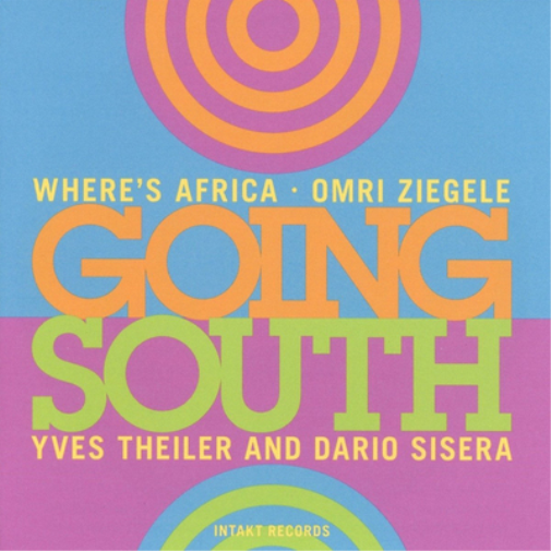 Omri Ziegele Where's Africa Trio? Going South (CD) Album