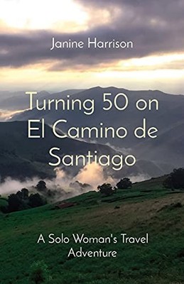 Turning 50 on El Camino de San - GOOD