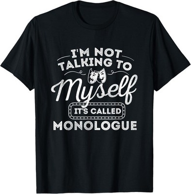 Im Not Talking To Myself Its Called Monologue Vintage Unisex T-Shirt