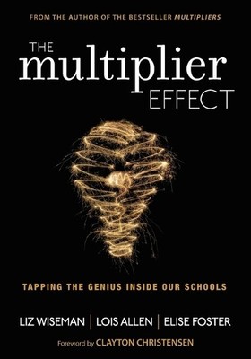 Elise Foster Liz Wiseman Lois N. Allen The Multiplier Effect (Taschenbuch)