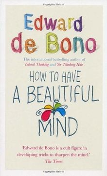How to Have a Beautiful Mind von De Bono, Edward | Buch | Zustand gut
