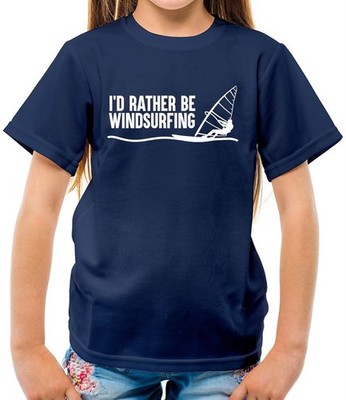 I'd Rather Be Windsurfing - Kids T-Shirt - Wind Surf Surfing Water Sport