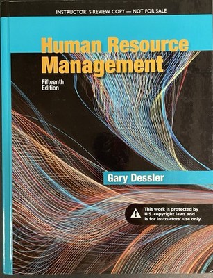HUMAN RESOURCE MANAGEMENT by Gary Dessler (2017, 15th Ed., Inst Copy, HC) VG