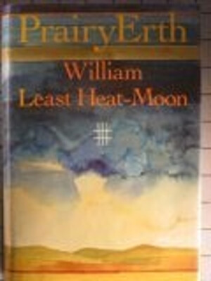 PrairyErth : A Deep Map Hardcover William Least Heat-Moon