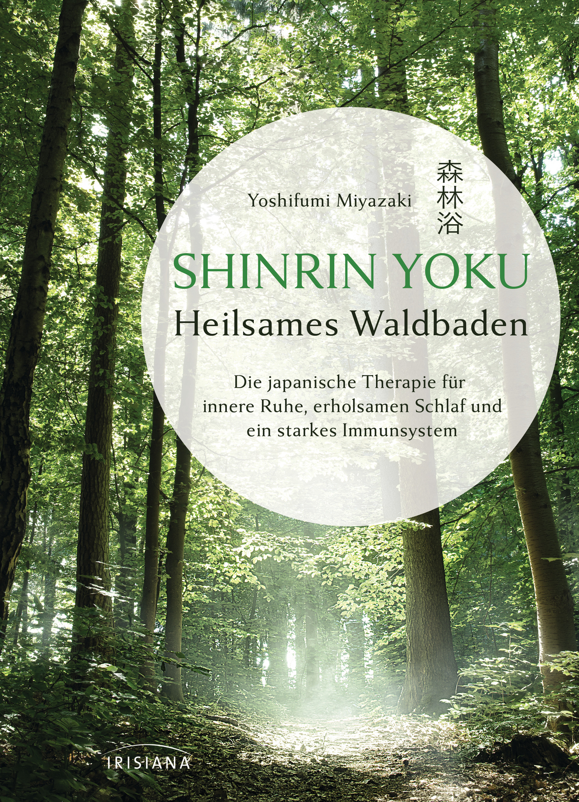 Thumbnail - Yoshifumi Miyazaki; Ulrike Kretschmer / Shinrin Yoku - Heilsames