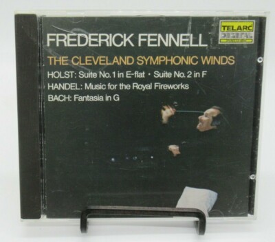 FREDERICK FENNELL: HOLST: FIRST SUITE BACH: FANTASIA, HANDEL: FIREWORKS MUSIC CD