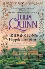 The Bridgertons: Happily Ever After, Quinn, Julia, 9780061233005