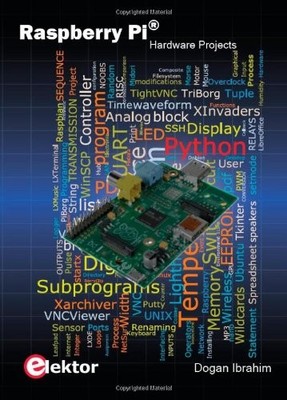 Raspberry Pi: Hardware Projects By Dogan Ibrahim