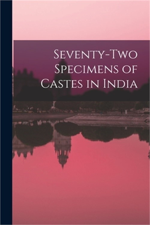 Seventy-two Specimens of Castes in India (Paperback or Softback)