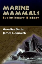 Marine Mammals : Evolutionary Biology Hardcover Annalisa Berta