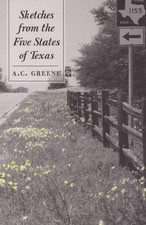 SKETCHES FROM THE FIVE STATES OF TEXAS (WARDLAW BOOKS) By A. C. Greene EXCELLENT