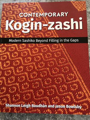Contemporary Kogin-zashi: Modern Sashiko Beyond Filling in the Gaps by Shannon L