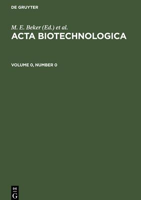 Acta Biotechnologica, Volume 0, Number 0, Acta Biote[...] | Buch | 9783112543450