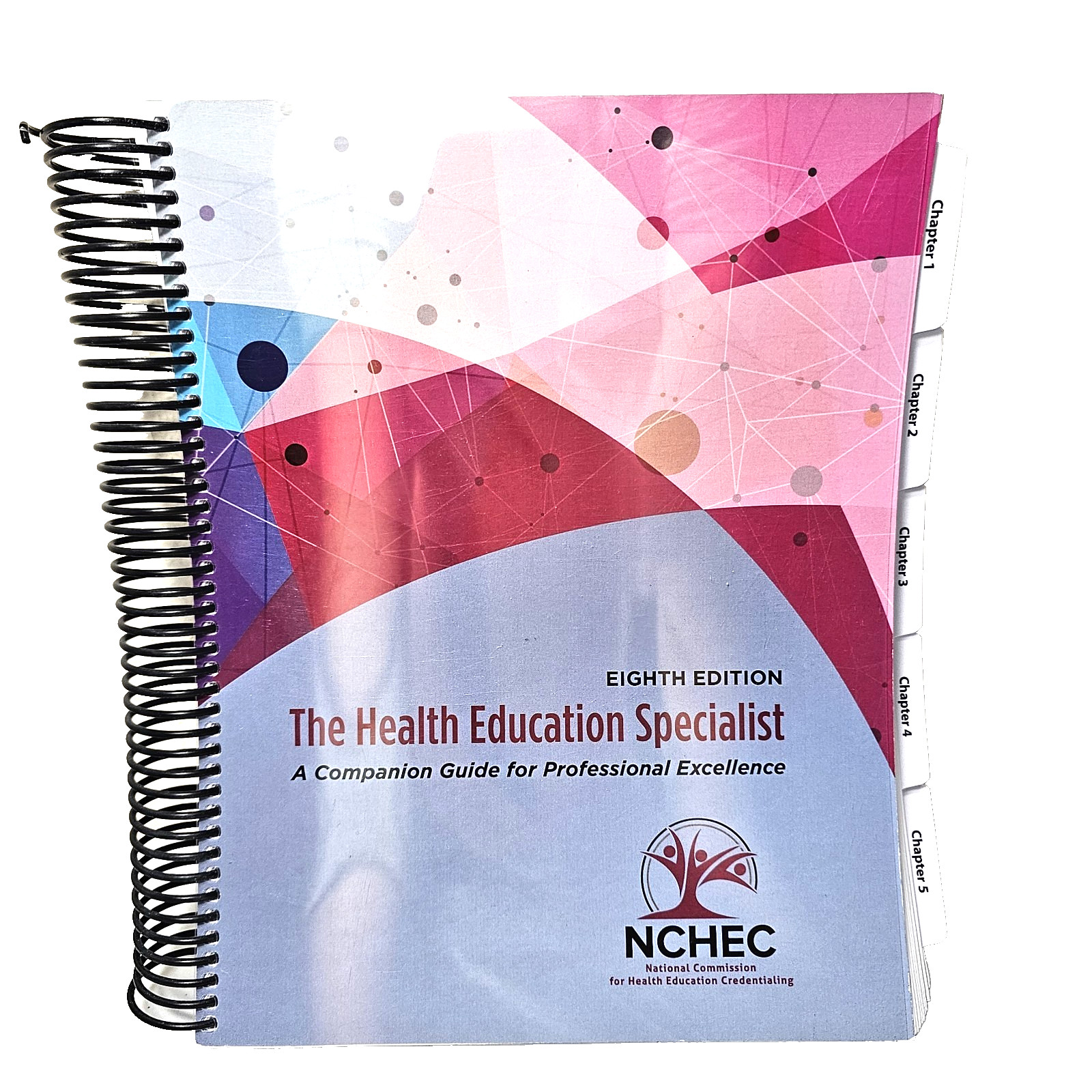 The Health Education Specialist : A Companion Guide Eighth Edition NCHEC