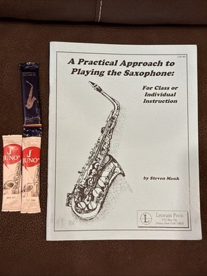 A Practical Approach To Playing Saxophone: For Class Or Individual Instruction