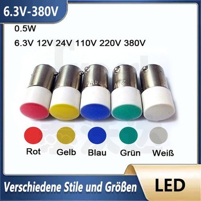 BA9S Bajonett LED Leuchtmelder Glühbirne Warnlampe 0.5W 6.3V 12V 24 110 220 380V
