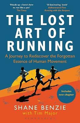 The Lost Art of Running: A Journey to Rediscover the Forgotten Essence of ...