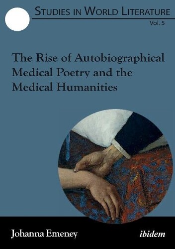 Thumbnail - Johanna Emeney The Rise Of Autobiographical Medical Poetry And The