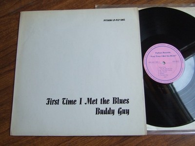 BUDDY GUY -  FIRST TIME I MET THE BLUES - RARE 1 of 99 PYTHON LP PLP KM2 EX /EX