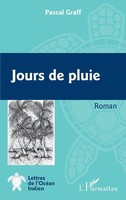 Jours de Pluie | Roman | Pascal Graff | Taschenbuch | Lettres de l'Océan Indien