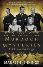 Let Loose the Dogs (Murdoch Mysteries)