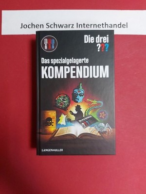Die drei ??? - das spezialgelagerte Kompendium. Felten, Olaf, Johannes Maria Sta