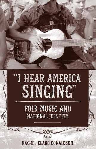 ""I Hear America Singing"" by Rachel Clare Donaldson - 9781439910795