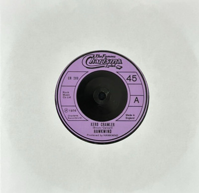 HAWKWIND 'KERB CRAWLER' 7'' SINGLE CHARISMA RECORDS CB289 1976 UK FIRST PRESS