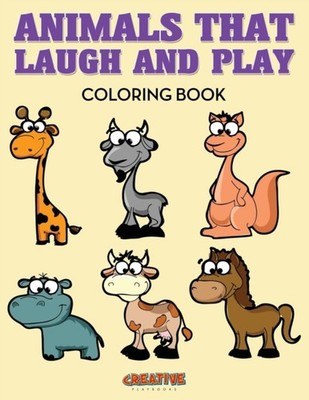 Creative Playbooks - Animals That Laugh and Play Coloring Book - New p - X555z