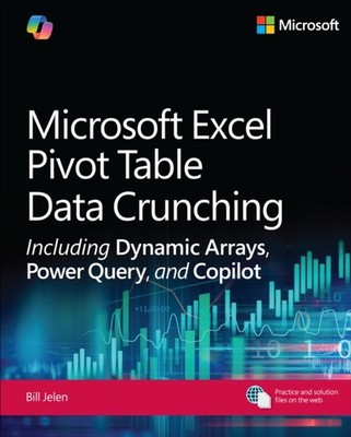 Microsoft Excel Pivot Table Data Crunching Including Dynamic Arrays, Power