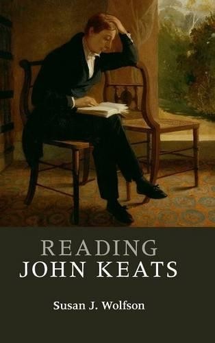 Reading John Keats by Susan J. Wolfson - 9780521513418