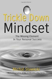 Trickle Down Mindset: The Missing Element In Your P... | Buch | Zustand sehr gut