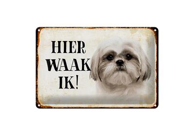 Blechschild Spruch 30x20 cm holländisch Hier Waak ik Shih Tzu Deko Schild