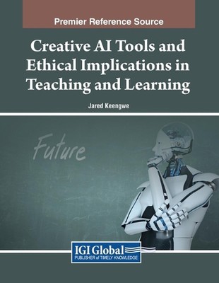 Creative AI Tools and Ethical Implications in Teaching and Learning by Jared Kee