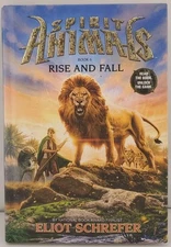 Spirit Animals Book 6: Rise and Fall - Hardcover By Schrefer, Eliot
