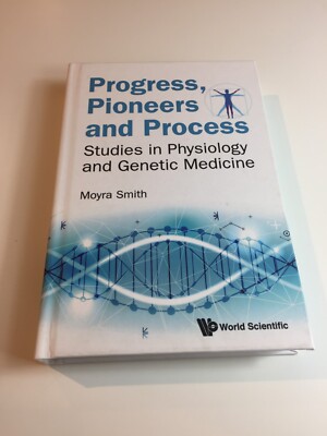 Progress Pioneers And Process Studies In Physiology And Genetic Medicine