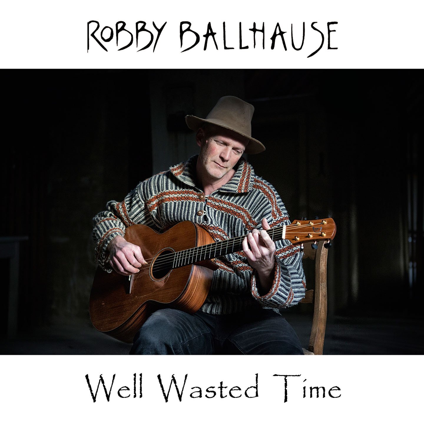 Robby Ballhause Well Wasted Time