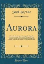 Aurora: That Is the Day-Spring, or Dawning of the Day in the Orient, or Morning