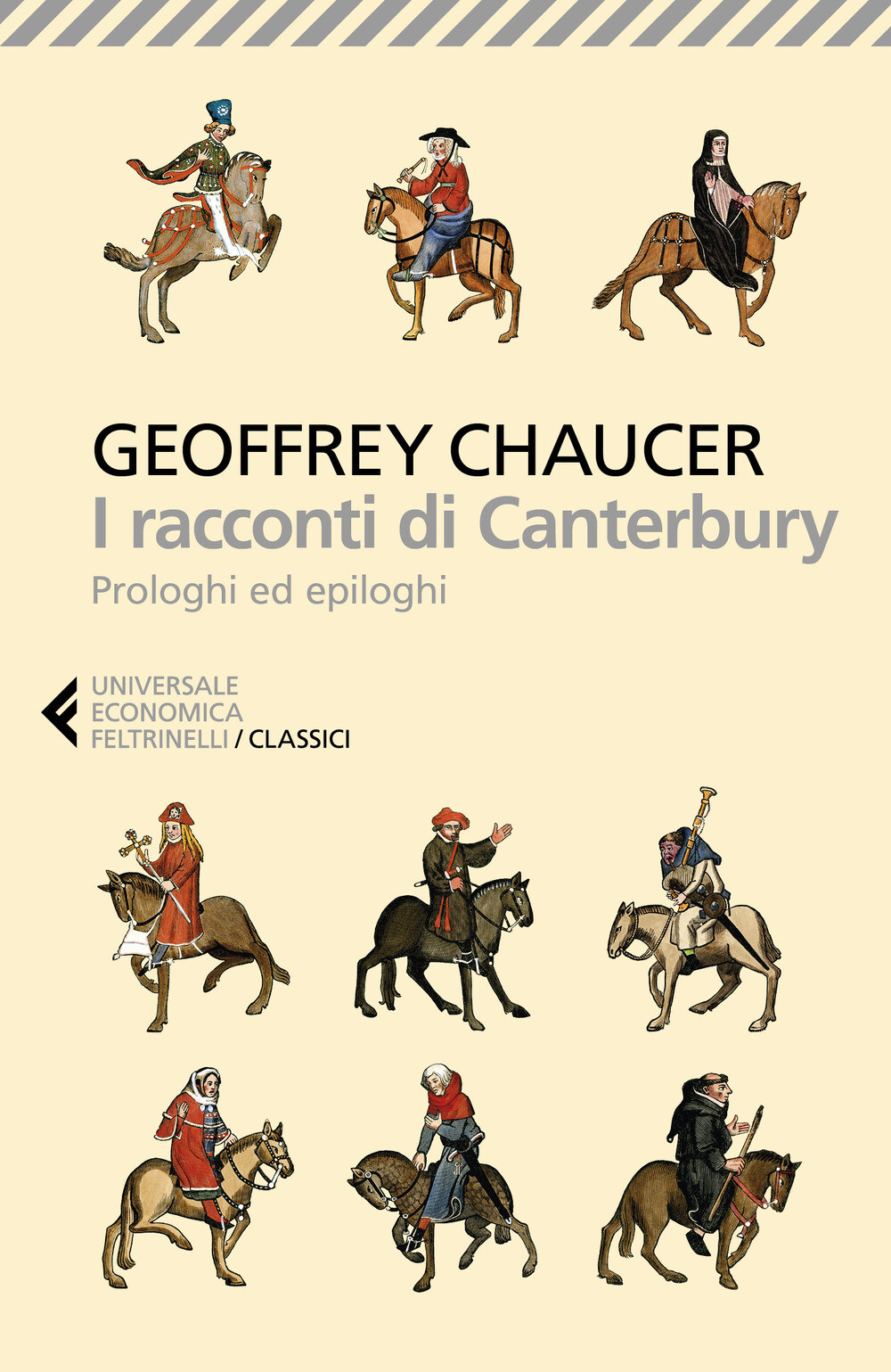 Libri Geoffrey Chaucer - I Racconti Di Canterbury. Prologhi Ed Epiloghi