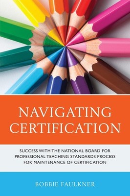 Navigating Certification: Success with the National Board for Professional Teach