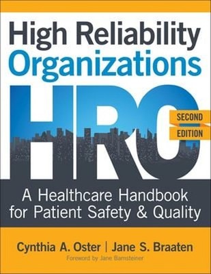 High Reliability Organizations : A Healthcare Handbook for Patien