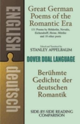 Great German Poems of the Romantic Era : A Dual-Language Book Pap